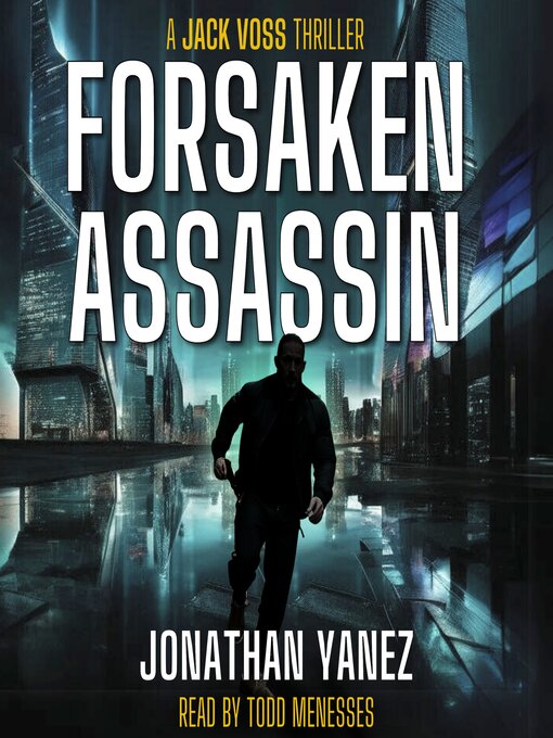 Title details for Forsaken Assassin by Jonathan Yanez - Wait list